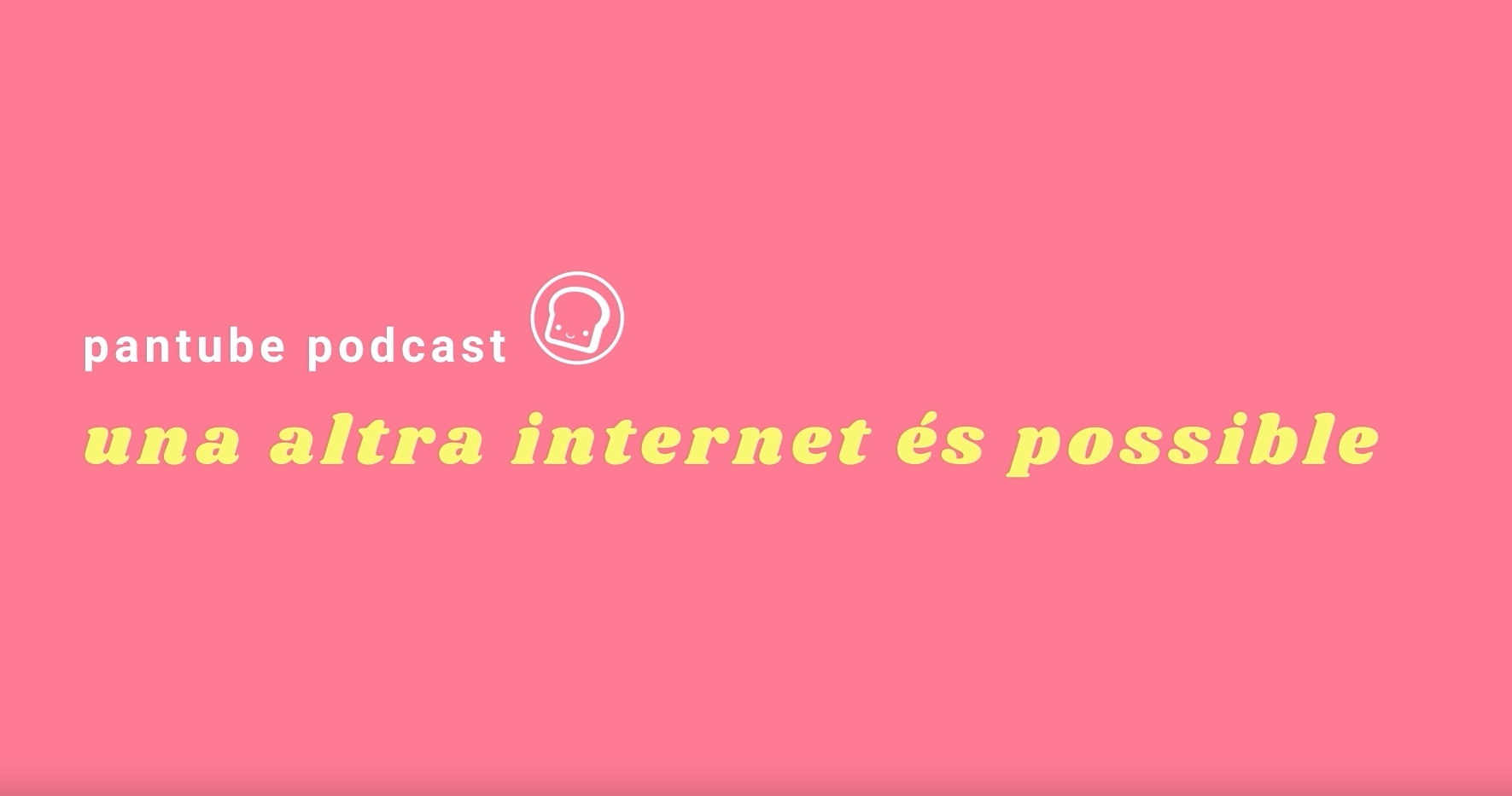 Una altra internet és possible amb Colectivo Pantube – Capítol 2. Proyecto Una, Infusión Ideológica i Estela Ortiz